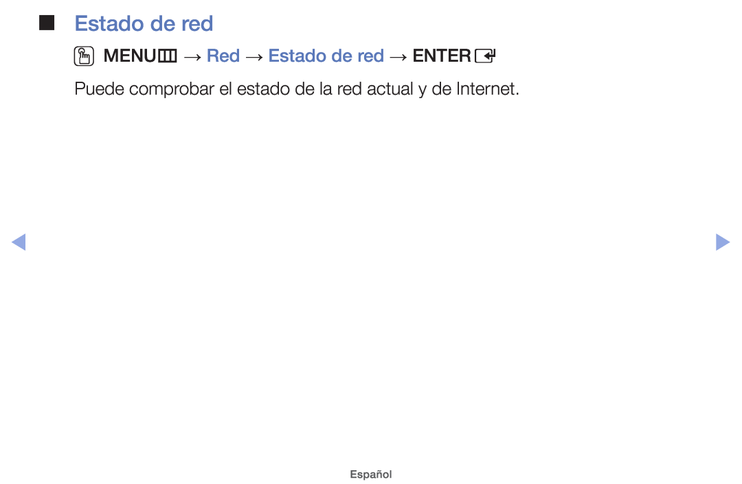 Samsung UE46EH5200SXZG, UE40EH5000WXXH, UE40EH5000WXXC, UE32EH5000WXXH OOMENUm → Red → Estado de red → ENTERE, Español 