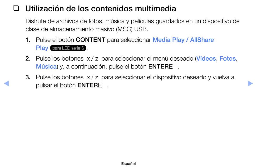 Samsung UE46EH6030WXXC, UE40EH6030WXXH, UE32EH4003WXXC, UE40EH6030WXTK manual Utilización de los contenidos multimedia, Play 