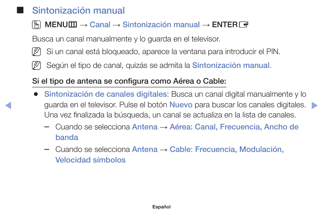 Samsung UE46EH6030WXXC, UE40EH6030WXXH OOMENUm → Canal → Sintonización manual → Entere, Banda, Velocidad símbolos 