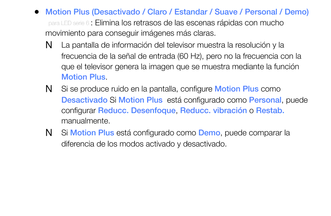 Samsung UE40EH6030WXXC, UE40EH6030WXXH, UE32EH4003WXXC Elimina los retrasos de las escenas rápidas con mucho, Motion Plus 