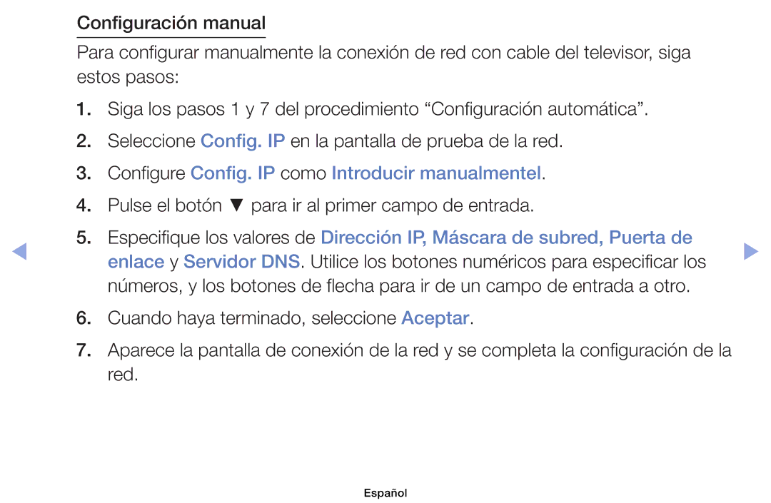 Samsung UE32EH4003WXXC, UE40EH6030WXXH, UE40EH6030WXTK, UE32EH4003WXZF Configure Config. IP como Introducir manualmentel 