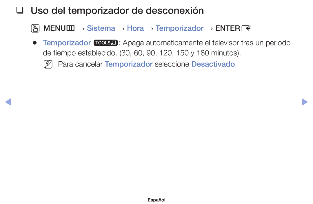 Samsung UE40EH6030WXTK manual Uso del temporizador de desconexión, OOMENUm → Sistema → Hora → Temporizador → Entere 
