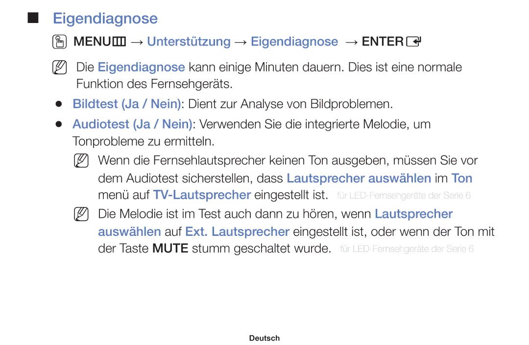 Samsung UE40EH6030WXTK, UE40EH6030WXXH, UE46EH6030WXXH, UE32EH4003WXZG OOMENUm → Unterstützung → Eigendiagnose → Entere 