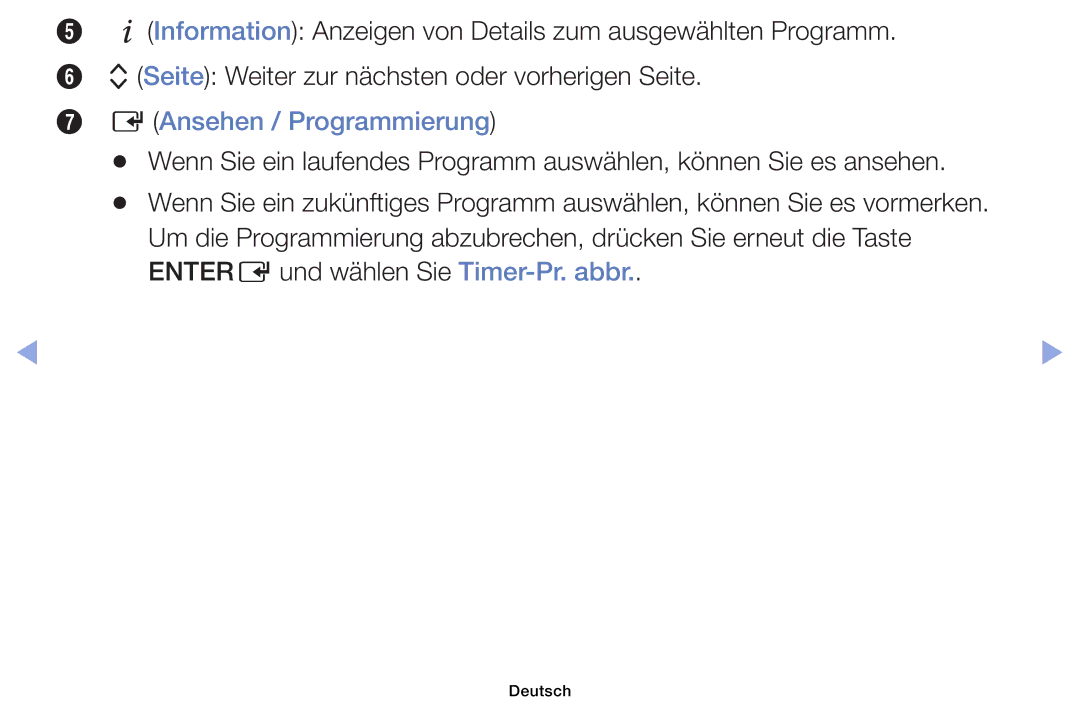 Samsung UE40EH6030WXZF, UE40EH6030WXXH, UE46EH6030WXXH manual Ansehen / Programmierung, Entere und wählen Sie Timer-Pr. abbr 