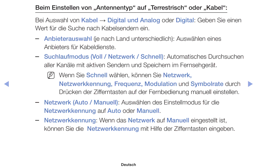 Samsung UE39EH5003WXZG manual NN Wenn Sie Schnell wählen, können Sie Netzwerk, Netzwerkkennung auf Auto oder Manuell 