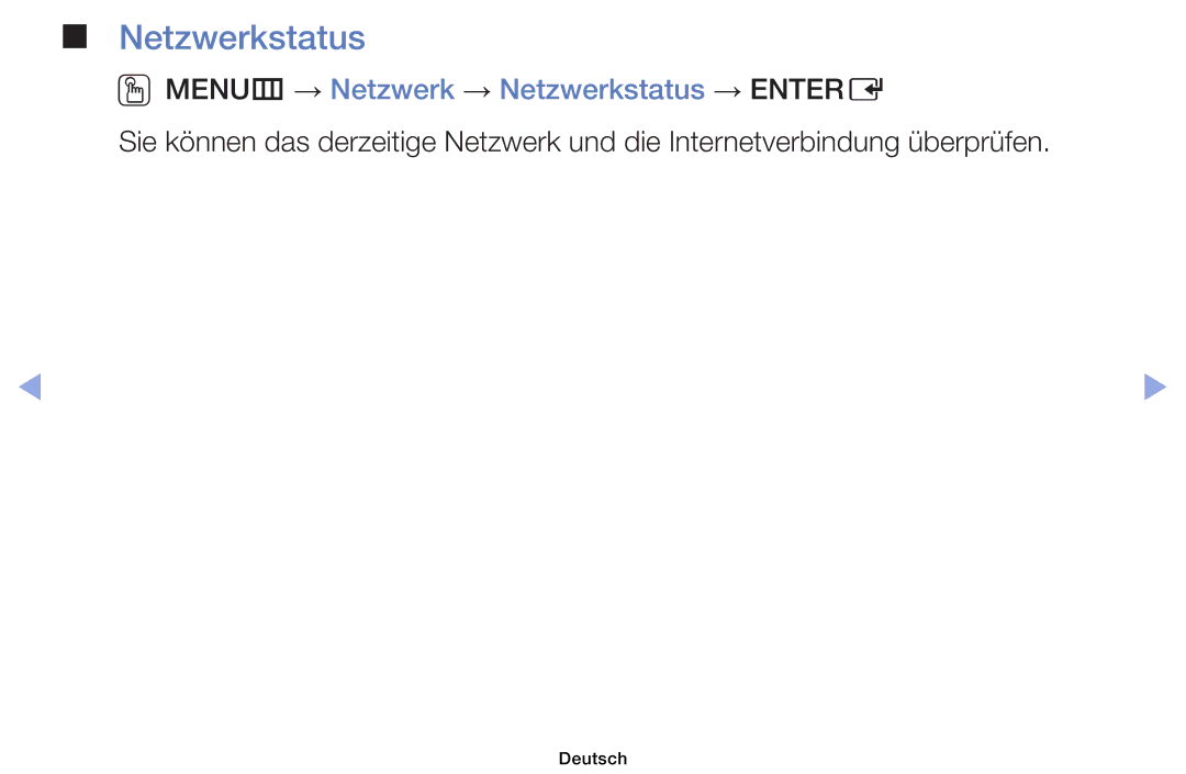 Samsung UE46EH6030WXZF, UE40EH6030WXXH, UE46EH6030WXXH, UE32EH4003WXZG manual OOMENUm → Netzwerk → Netzwerkstatus → Entere 
