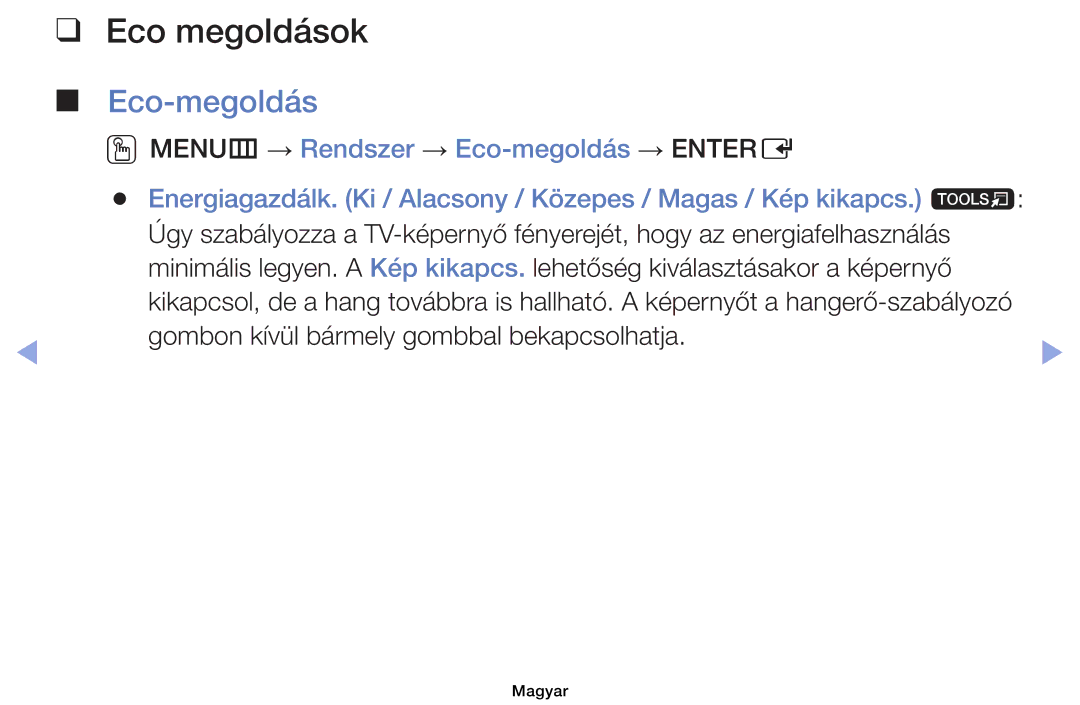 Samsung UE32EH6035KXXE, UE40EH6030WXXH manual Eco megoldások, Eco-megoldás, Gombon kívül bármely gombbal bekapcsolhatja 