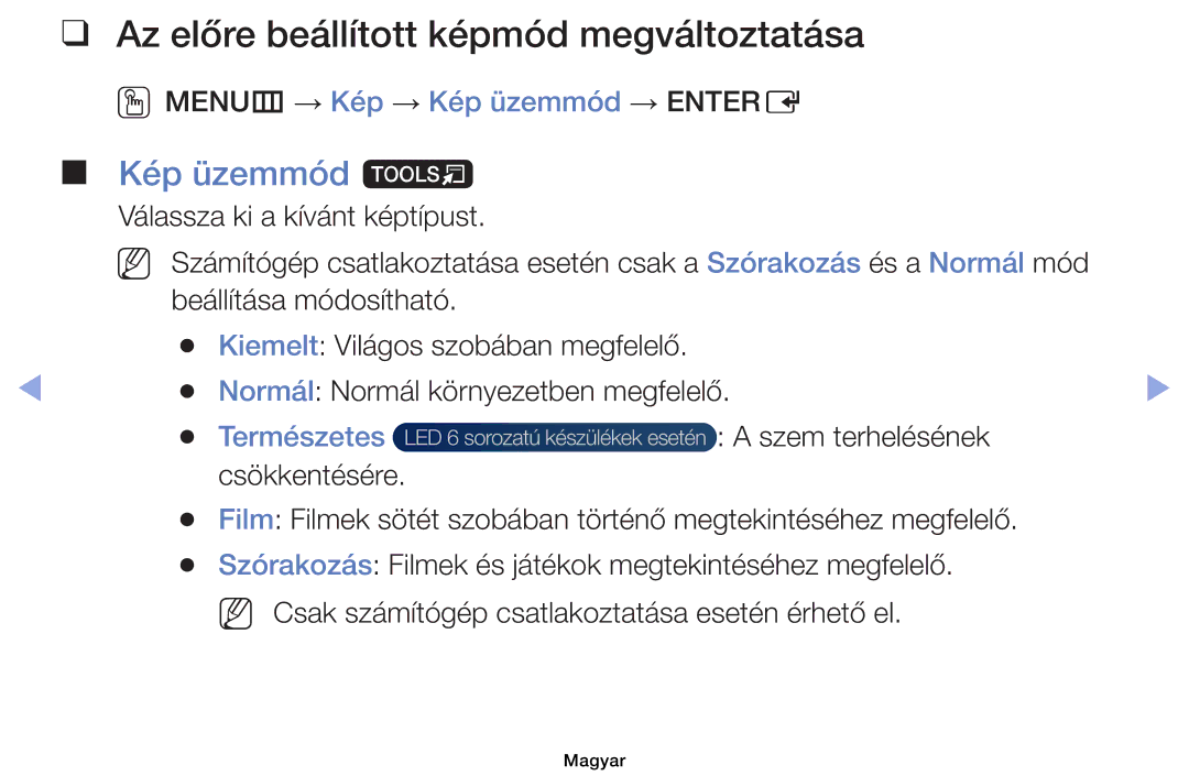 Samsung UE40EH6030WXBT Az előre beállított képmód megváltoztatása, Kép üzemmód t, OOMENUm → Kép → Kép üzemmód → Entere 