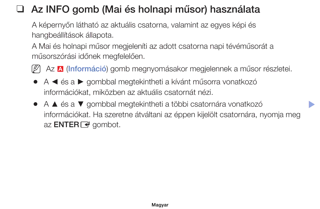 Samsung UE32EH4003WXXH, UE40EH6030WXXH, UE46EH6030WXXH manual Az Info gomb Mai és holnapi műsor használata, Az Enter E gombot 