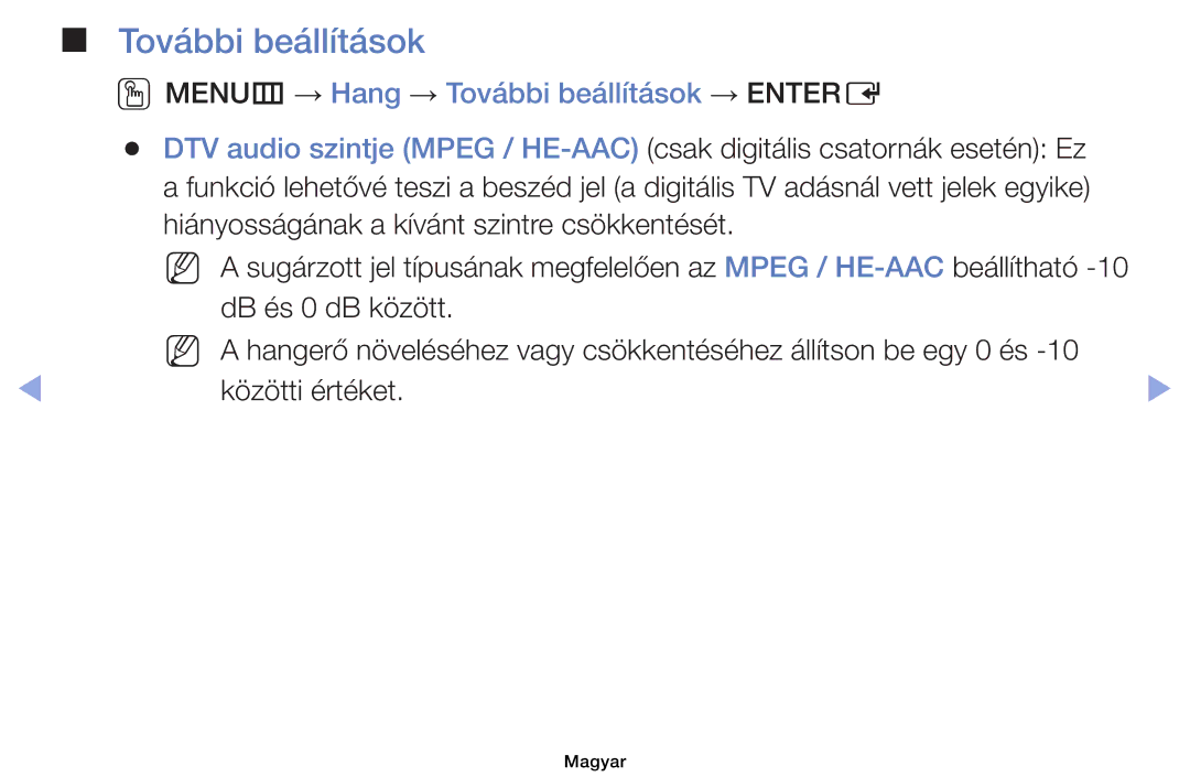 Samsung UE40EH6030WXXH OOMENUm → Hang → További beállítások → Entere, Hiányosságának a kívánt szintre csökkentését 