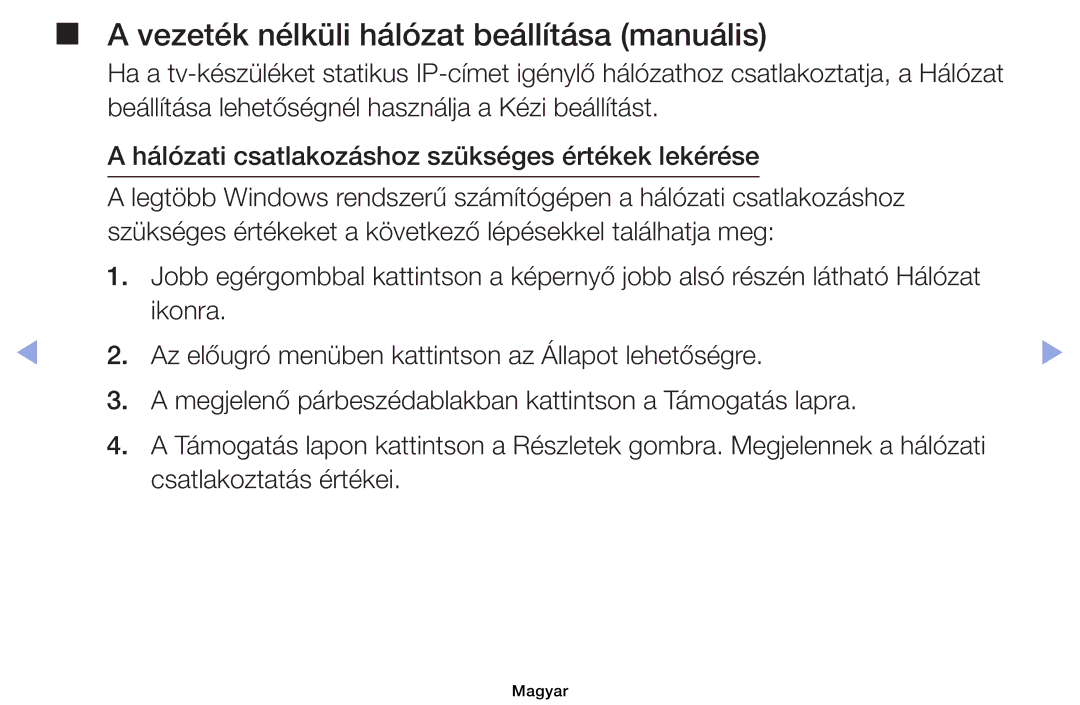 Samsung UE32EH6030WXBT, UE40EH6030WXXH, UE46EH6030WXXH, UE32EH6030WXXH manual Vezeték nélküli hálózat beállítása manuális 