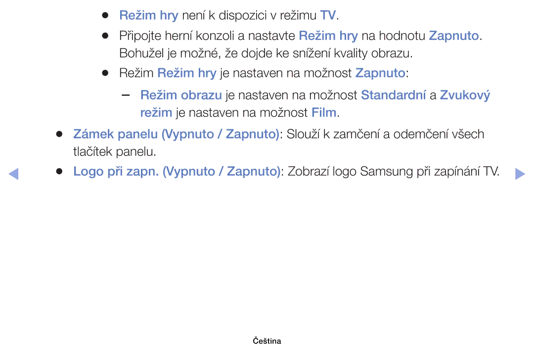 Samsung UE32EH4003WXXH manual Režim hry není k dispozici v režimu TV, Režim Režim hry je nastaven na možnost Zapnuto 