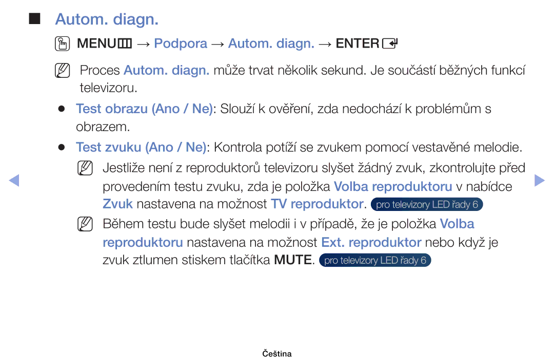 Samsung UE40EH6030WXZT manual OOMENUm → Podpora → Autom. diagn. → Entere, Zvuk nastavena na možnost TV reproduktor 