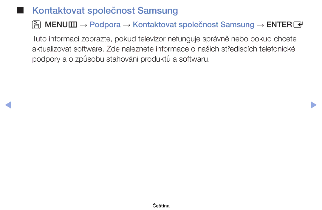 Samsung UE40EH6030WXBT, UE40EH6030WXXH, UE46EH6030WXXH manual OOMENUm → Podpora → Kontaktovat společnost Samsung → Entere 