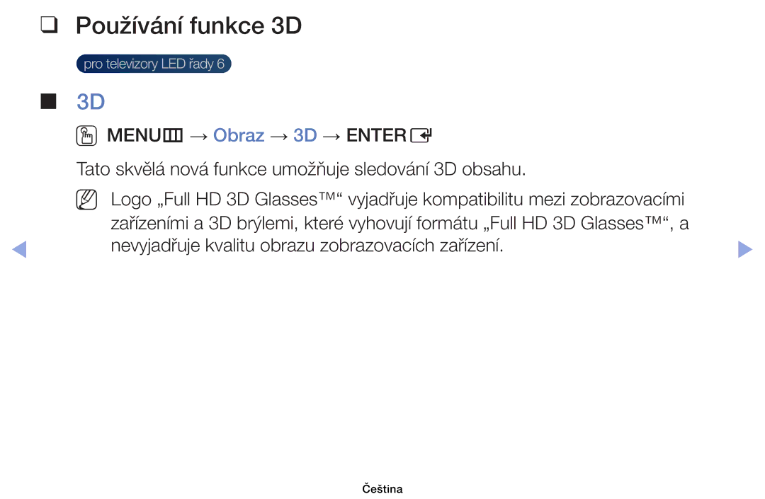 Samsung UE40EH6030WXXH, UE46EH6030WXXH, UE32EH6030WXXH, UE32EH4003WXXH, UE32EH4003WXZF, UE39EH5003WXZF Používání funkce 3D 