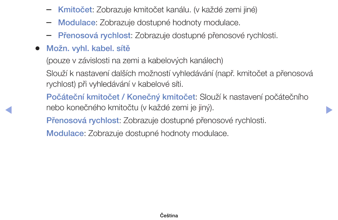 Samsung UE40EH6030WXZT, UE40EH6030WXXH manual Možn. vyhl. kabel. sítě, Pouze v závislosti na zemi a kabelových kanálech 