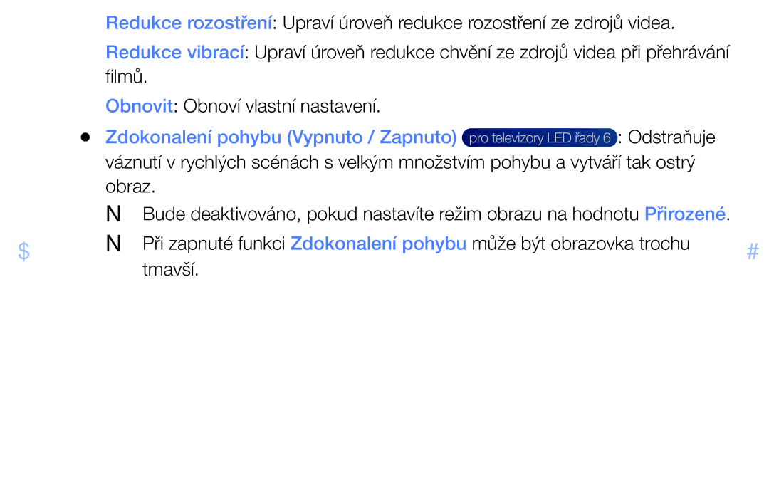 Samsung UE32EH6030WXBT, UE40EH6030WXXH, UE46EH6030WXXH, UE32EH6030WXXH manual Zdokonalení pohybu Vypnuto / Zapnuto, Tmavší 