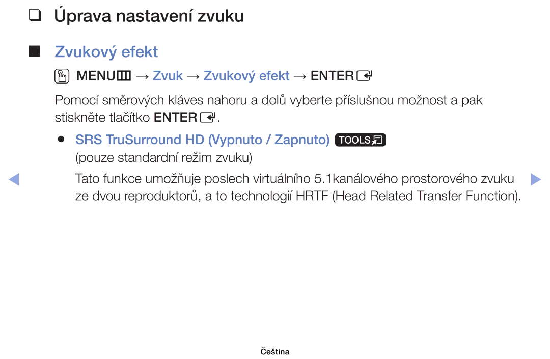 Samsung UE32EH6030WXXH Úprava nastavení zvuku, OOMENUm → Zvuk → Zvukový efekt → Entere, Pouze standardní režim zvuku 