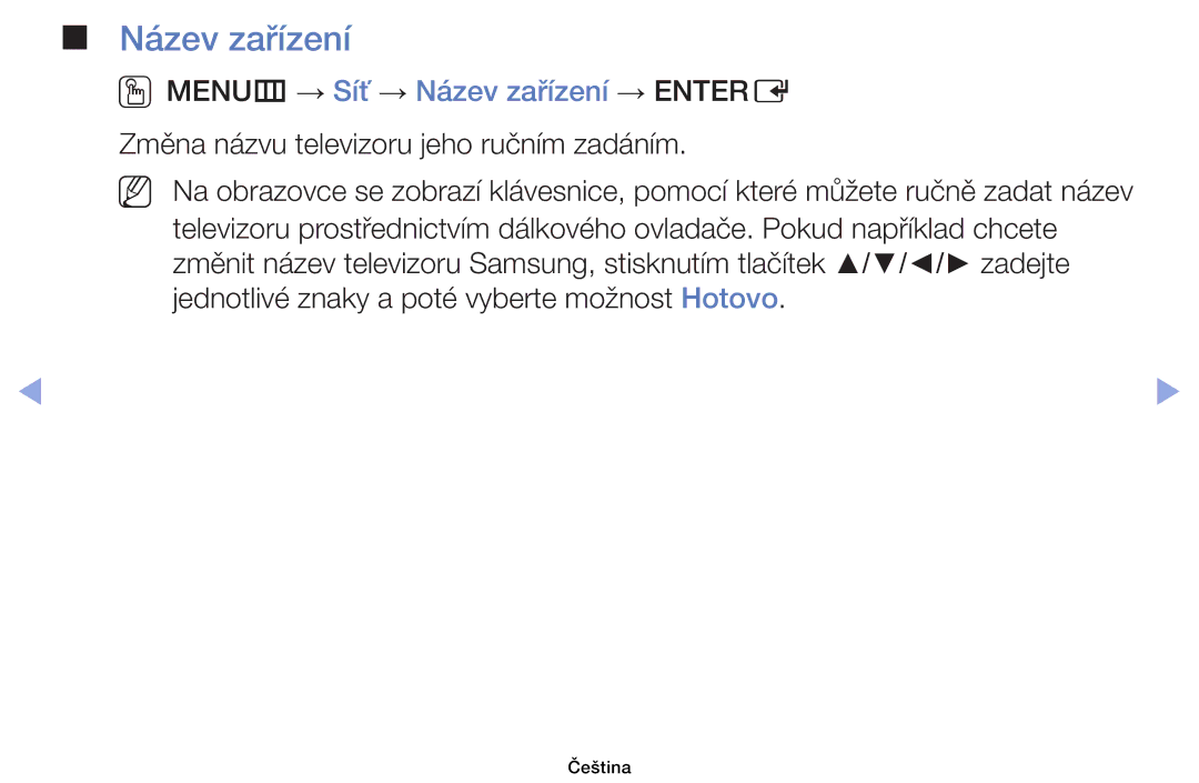 Samsung UE40EH6030WXBT, UE40EH6030WXXH, UE46EH6030WXXH, UE32EH6030WXXH manual OOMENUm → Síť → Název zařízení → Entere 