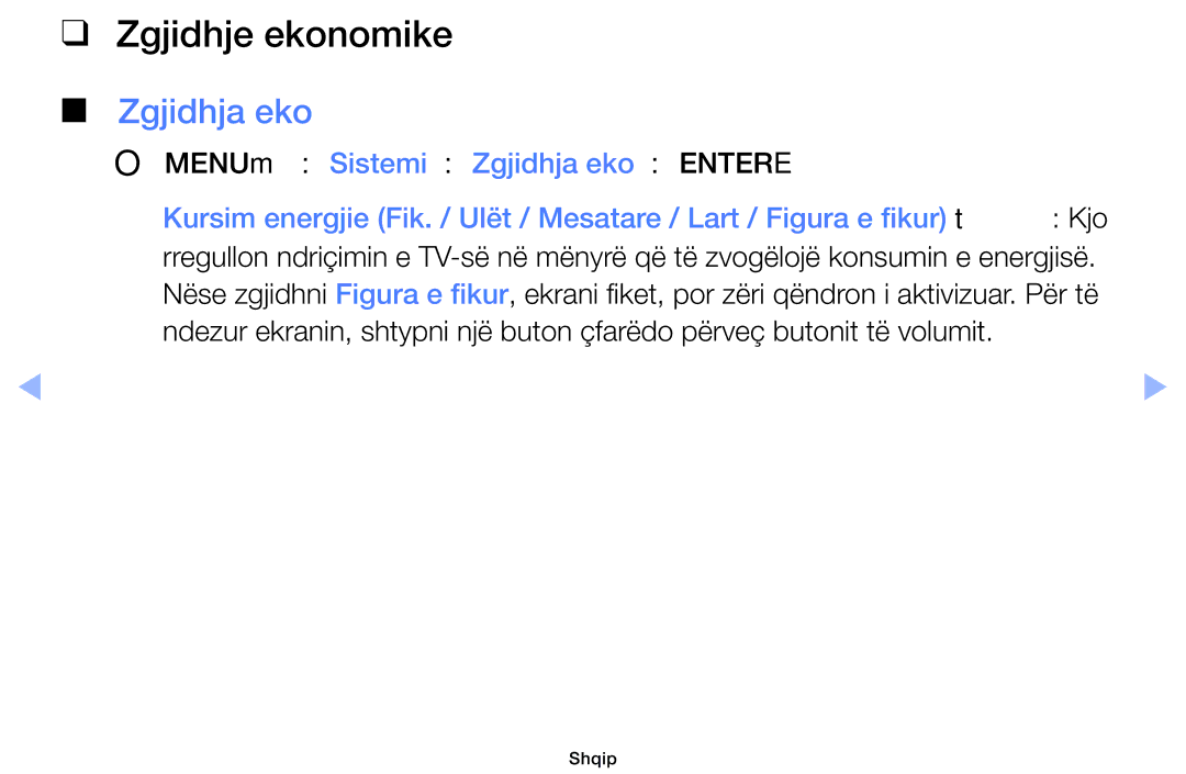 Samsung UE46EH6030WXXH, UE40EH6030WXXH, UE32EH6030WXXH Zgjidhje ekonomike, OOMENUm → Sistemi → Zgjidhja eko → Entere 