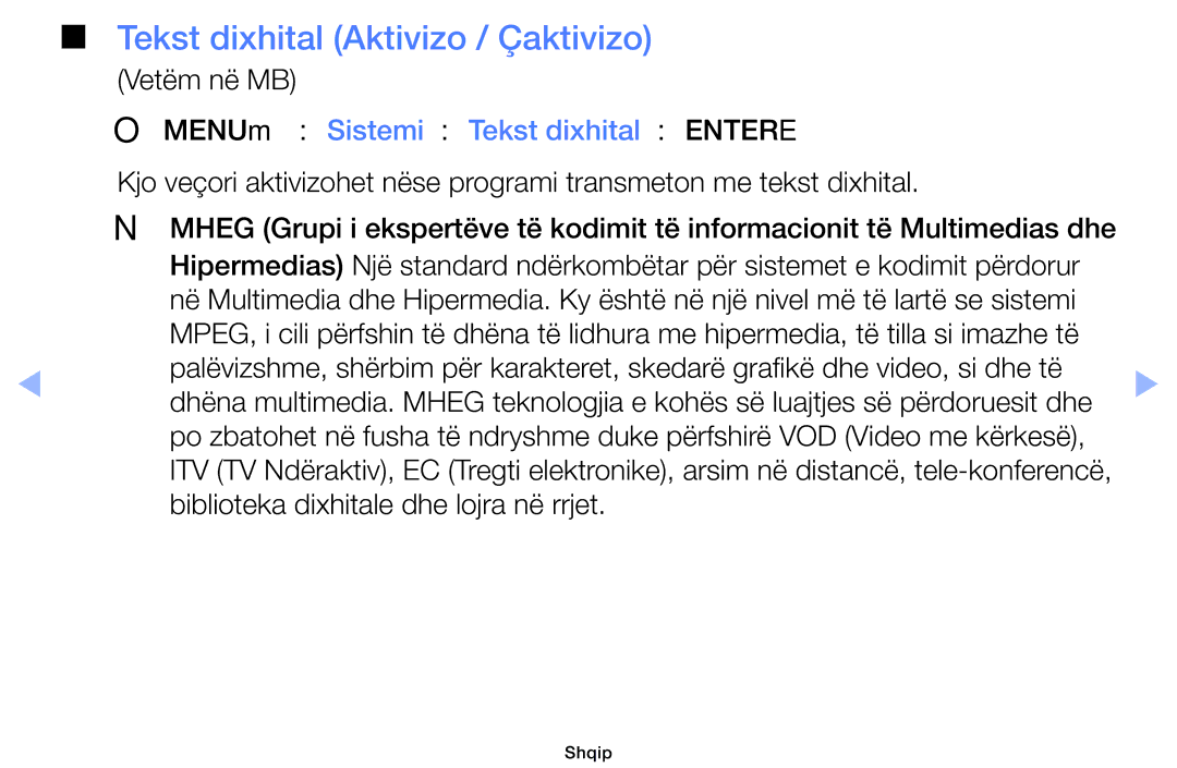 Samsung UE40EH6030WXXH manual Tekst dixhital Aktivizo / Çaktivizo, Vetëm në MB, OOMENUm → Sistemi → Tekst dixhital → Entere 