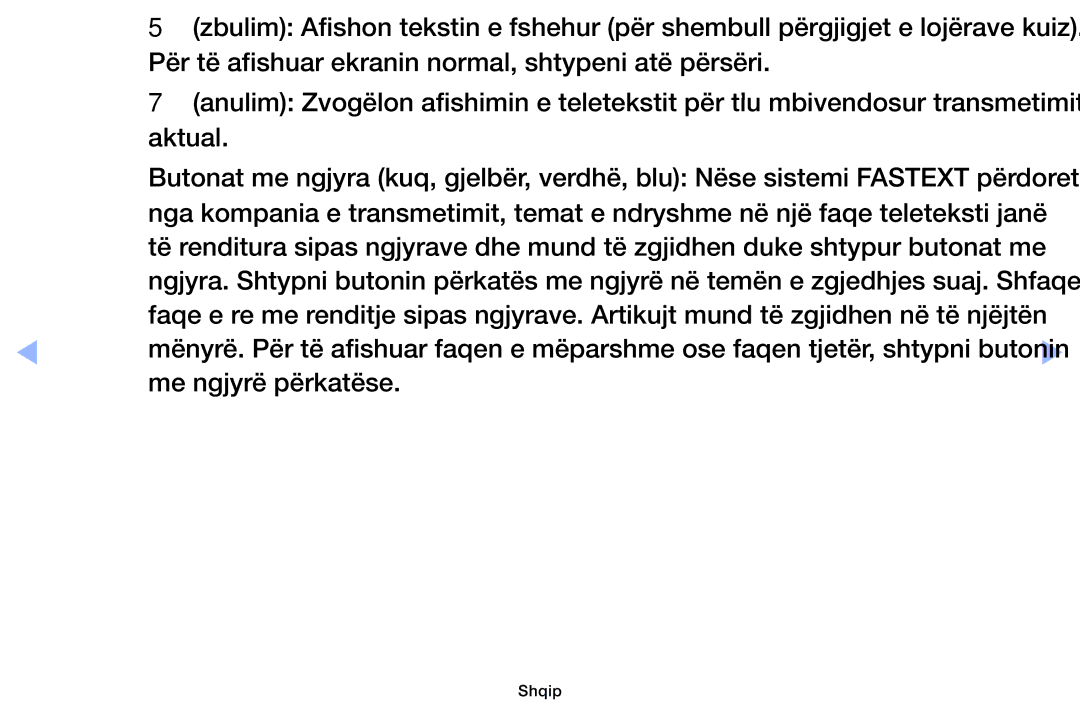 Samsung UE46EH6030WXXH, UE40EH6030WXXH Për të afishuar ekranin normal, shtypeni atë përsëri, Aktual, Me ngjyrë përkatëse 