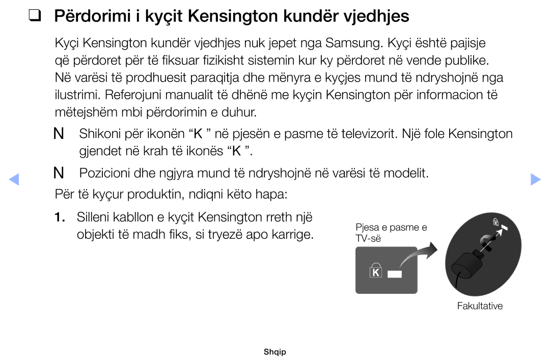 Samsung UE32EH4003WXXH manual Përdorimi i kyçit Kensington kundër vjedhjes, Objekti të madh fiks, si tryezë apo karrige 