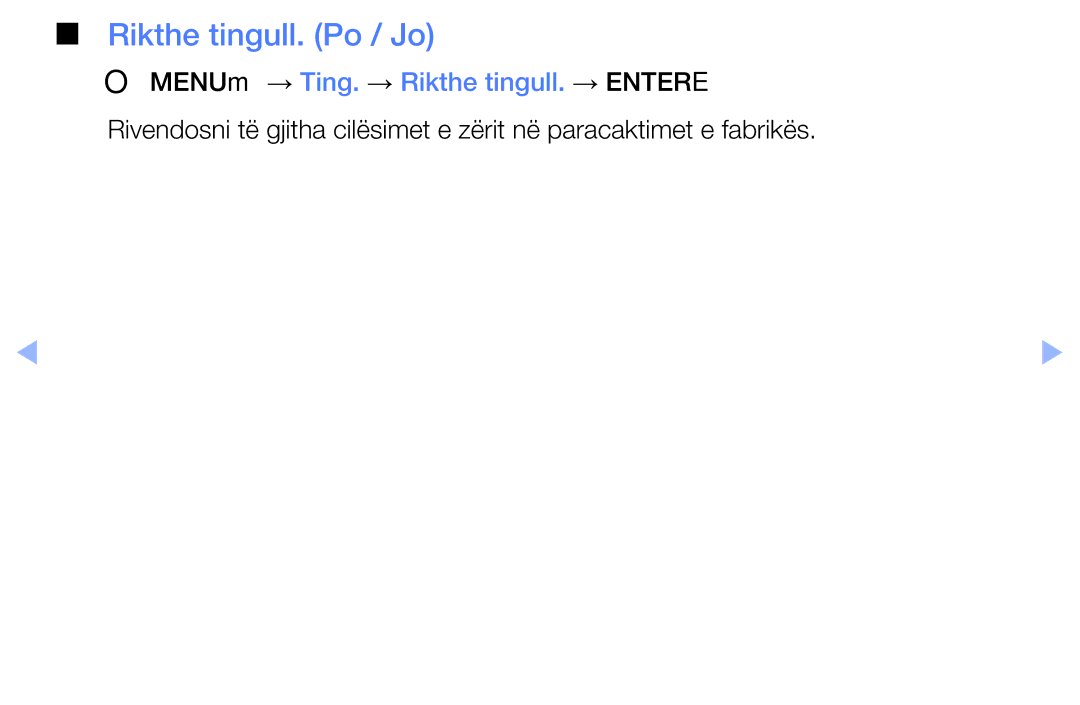 Samsung UE46EH6030WXXH, UE40EH6030WXXH, UE32EH6030WXXH Rikthe tingull. Po / Jo, OOMENUm → Ting. → Rikthe tingull. → Entere 