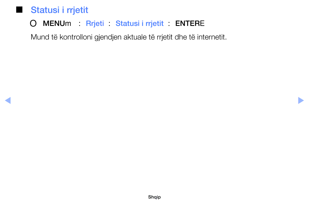 Samsung UE46EH6030WXXH, UE40EH6030WXXH, UE32EH6030WXXH, UE32EH4003WXXH OOMENUm → Rrjeti → Statusi i rrjetit → Entere 