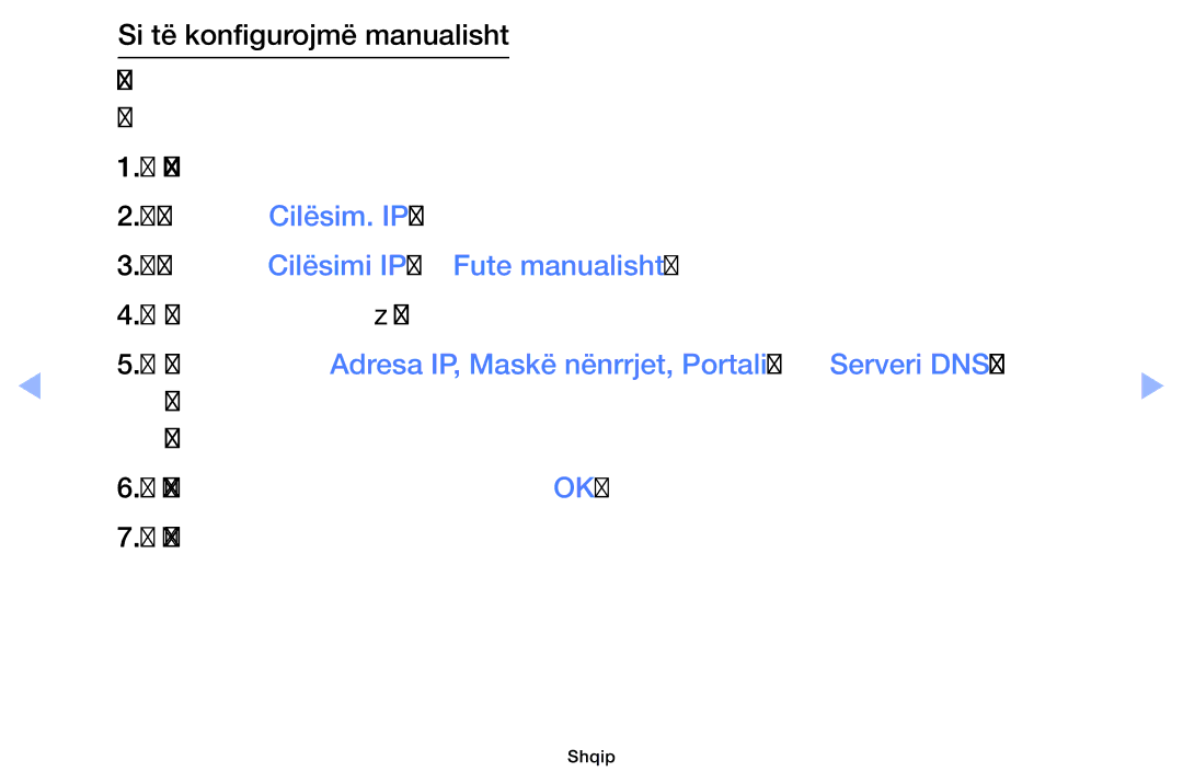 Samsung UE32EH6030WXXH Caktoni Cilësimi IP në Fute manualisht, Shtypni butonin për të shkuar te fusha e elementit të parë 