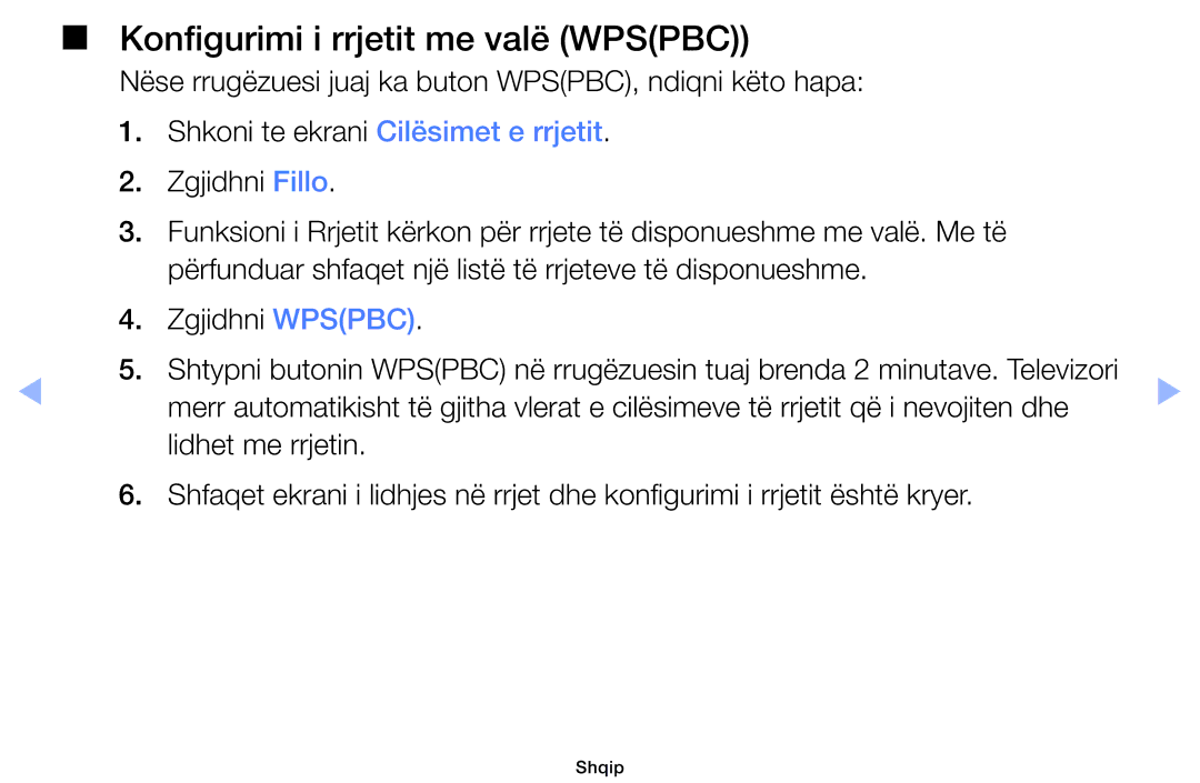 Samsung UE32EH4003WXXH manual Konfigurimi i rrjetit me valë Wpspbc, Nëse rrugëzuesi juaj ka buton WPSPBC, ndiqni këto hapa 