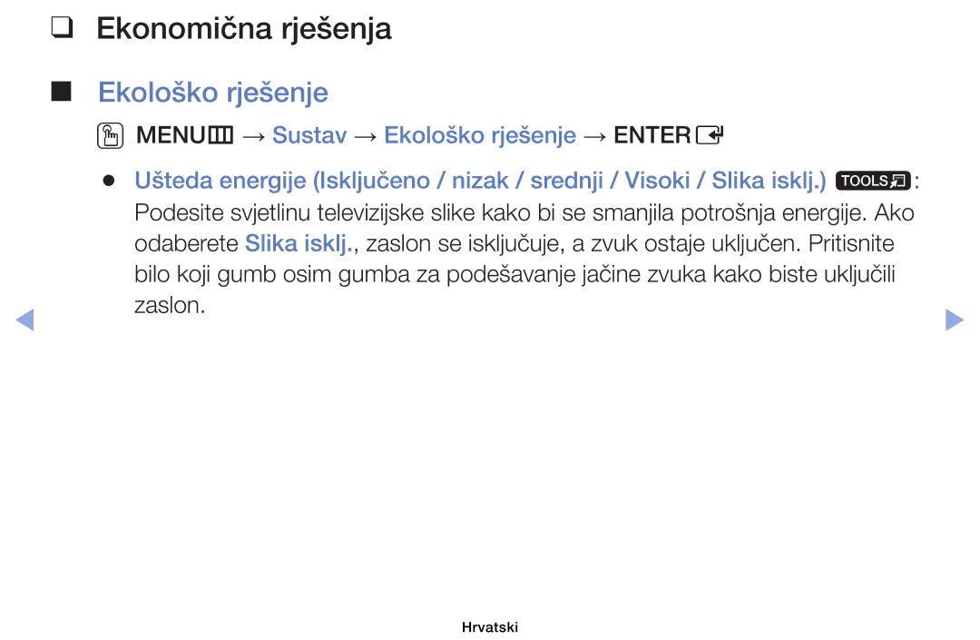 Samsung UE46EH6030WXXH, UE40EH6030WXXH, UE32EH6030WXXH, UE32EH4003WXXH, UE39EH5003WXXH Ekonomična rješenja, Ekološko rješenje 