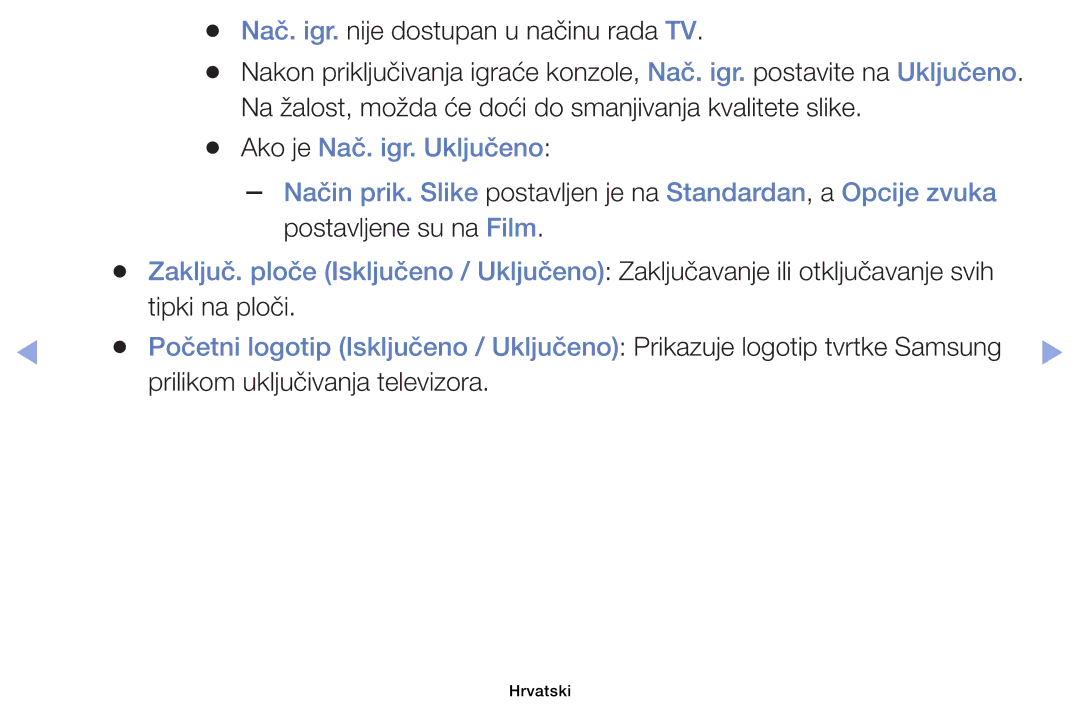 Samsung UE32EH4003WXXH, UE40EH6030WXXH Nač. igr. nije dostupan u načinu rada TV, Postavljene su na Film, Tipki na ploči 