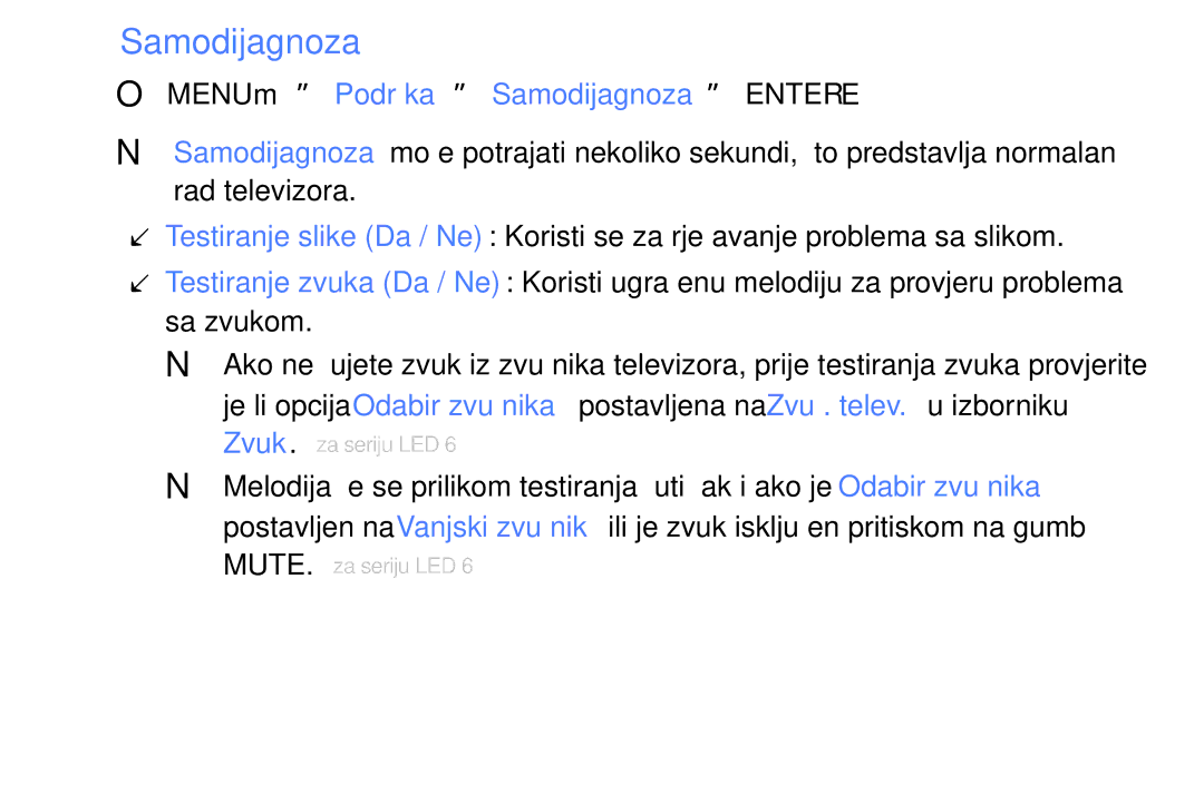 Samsung UE32EH4003WXXH, UE40EH6030WXXH, UE46EH6030WXXH, UE32EH6030WXXH OOMENUm → Podrška → Samodijagnoza → Entere, Zvuk 