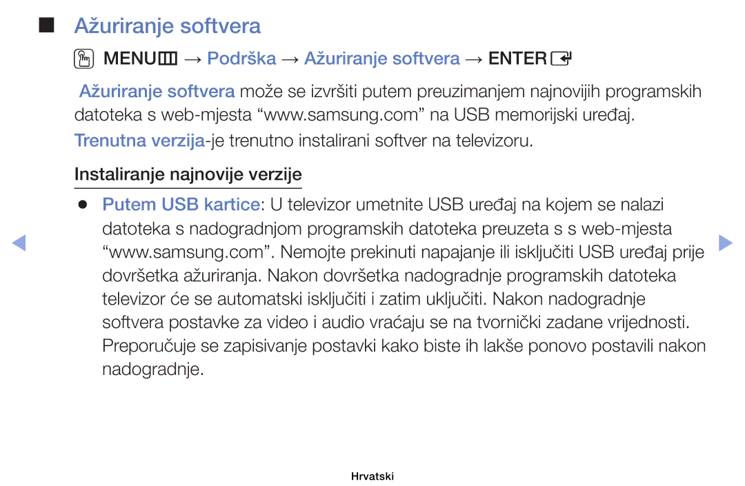 Samsung UE40EH6030WXXH, UE46EH6030WXXH, UE32EH6030WXXH OOMENUm → Podrška → Ažuriranje softvera → Entere, Nadogradnje 