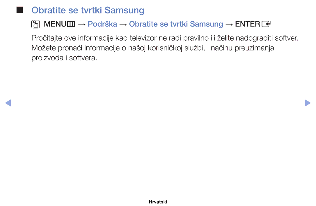 Samsung UE32EH4003WXXH, UE40EH6030WXXH, UE46EH6030WXXH manual OOMENUm → Podrška → Obratite se tvrtki Samsung → Entere 