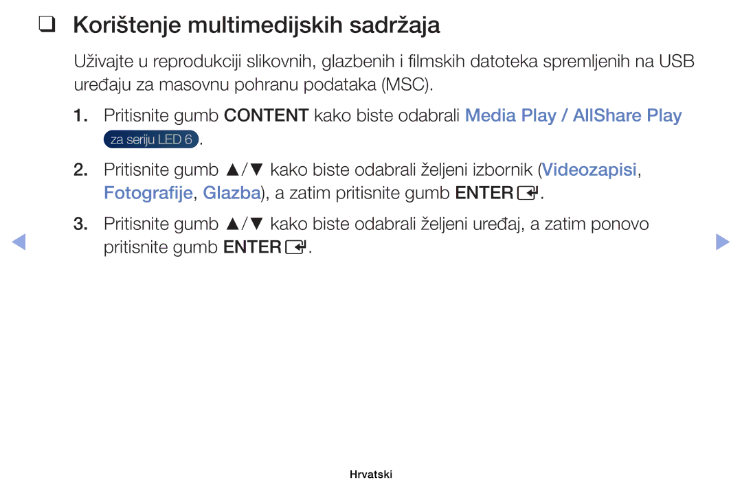 Samsung UE32EH6030WXXH, UE40EH6030WXXH, UE46EH6030WXXH, UE32EH4003WXXH, UE39EH5003WXXH Korištenje multimedijskih sadržaja 