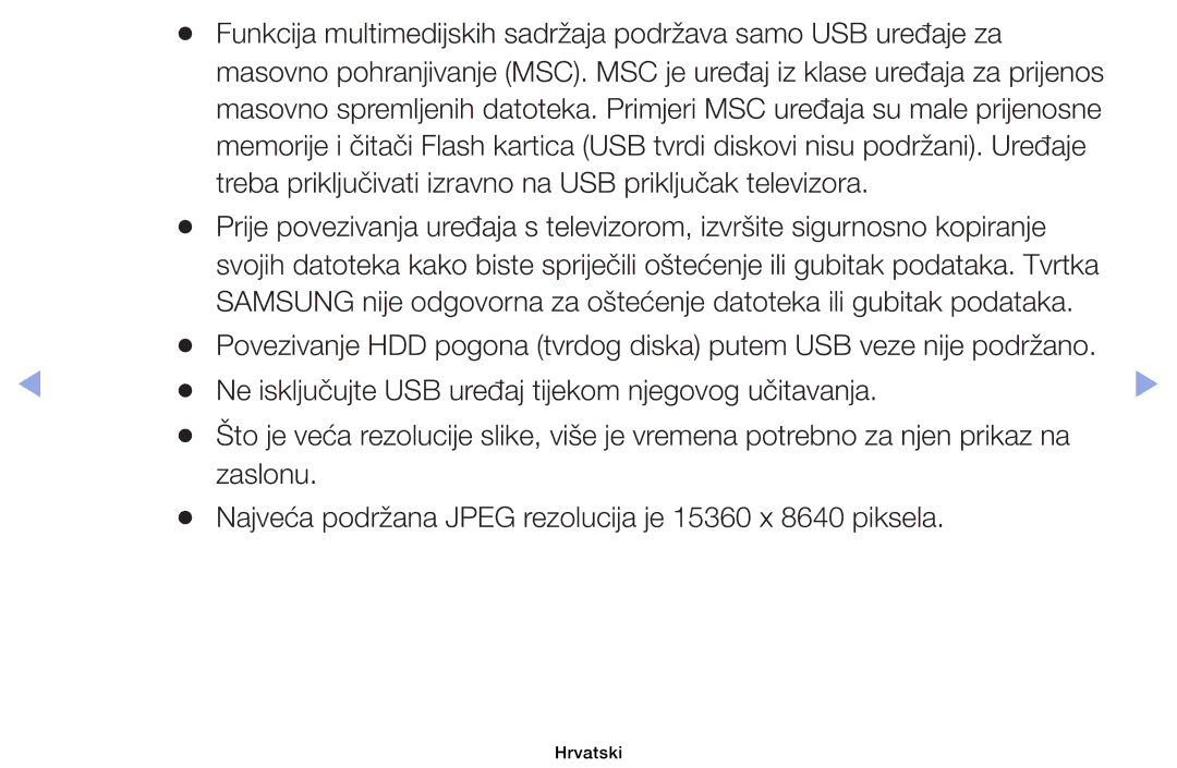 Samsung UE39EH5003WXXH, UE40EH6030WXXH, UE46EH6030WXXH, UE32EH6030WXXH Ne isključujte USB uređaj tijekom njegovog učitavanja 