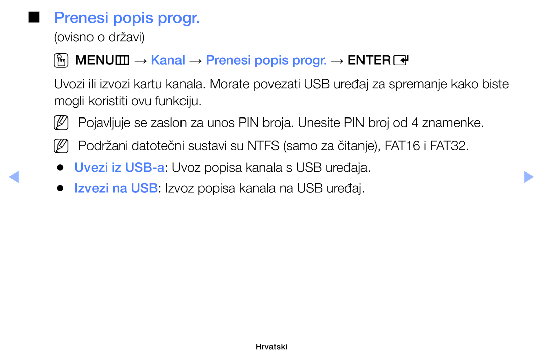 Samsung UE46EH6030WXXH, UE40EH6030WXXH, UE32EH6030WXXH, UE32EH4003WXXH OOMENUm → Kanal → Prenesi popis progr. → Entere 