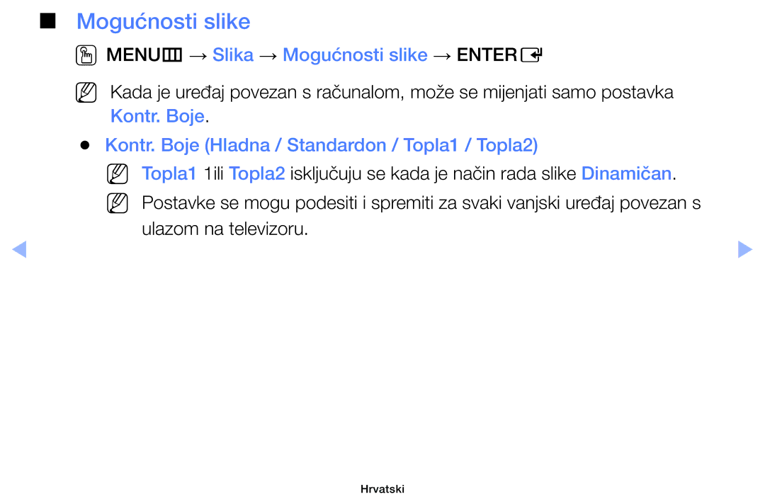 Samsung UE40EH6030WXXH, UE46EH6030WXXH OOMENUm → Slika → Mogućnosti slike → Entere, Kontr. Boje, Ulazom na televizoru 