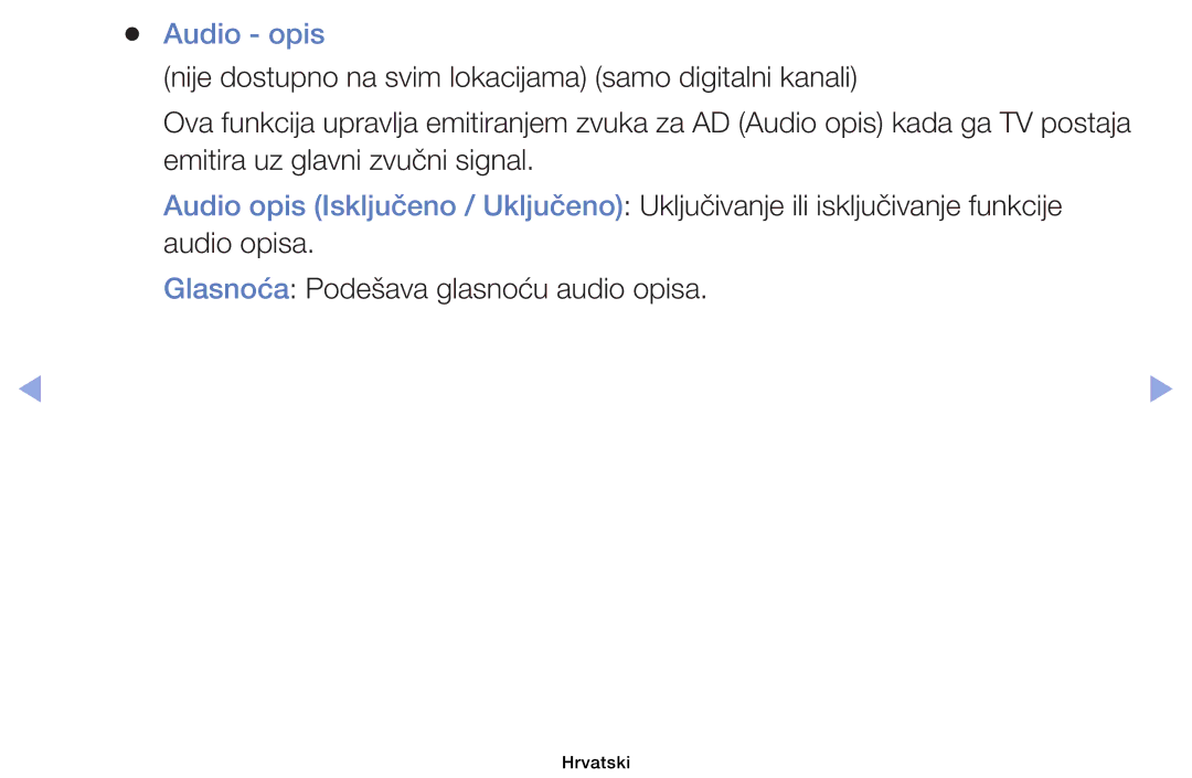 Samsung UE40EH6030WXXH, UE46EH6030WXXH, UE32EH6030WXXH, UE32EH4003WXXH Audio opis, Glasnoća Podešava glasnoću audio opisa 