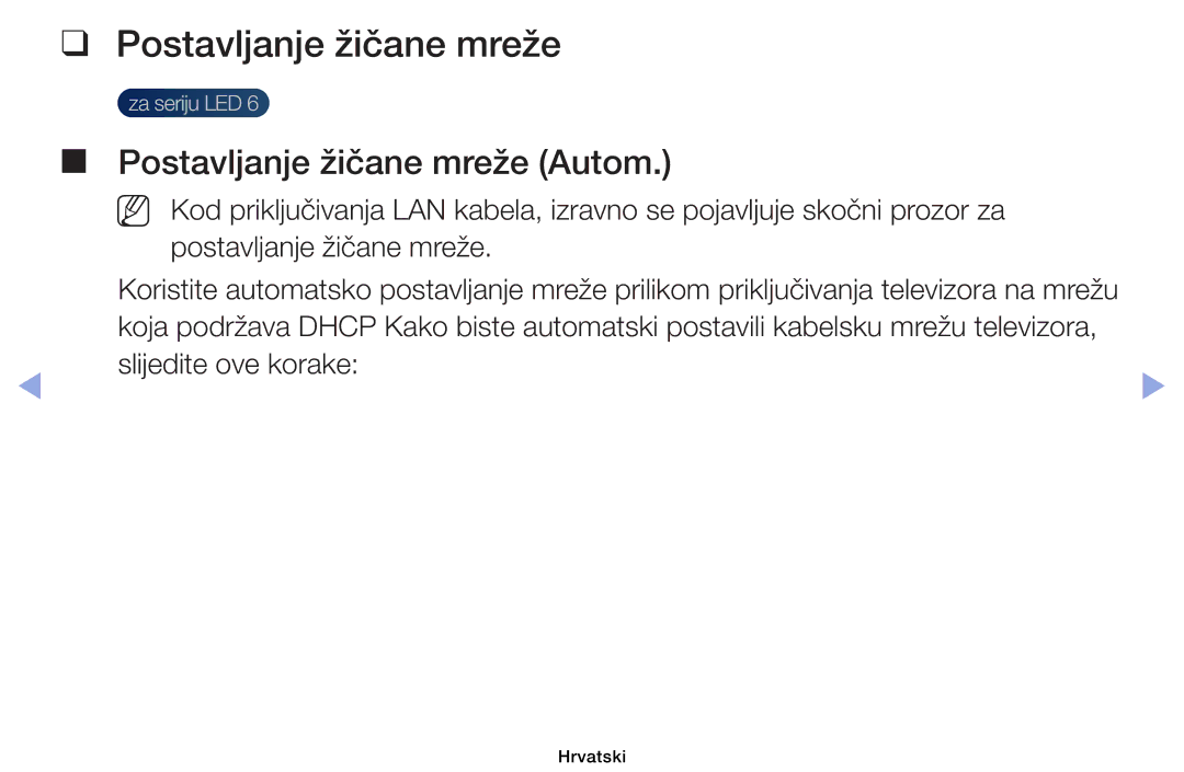 Samsung UE32EH6030WXXH, UE40EH6030WXXH, UE46EH6030WXXH, UE32EH4003WXXH manual Postavljanje žičane mreže, Slijedite ove korake 