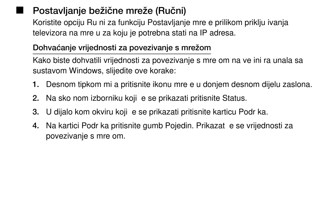 Samsung UE46EH6030WXXH, UE40EH6030WXXH, UE32EH6030WXXH, UE32EH4003WXXH, UE39EH5003WXXH manual Postavljanje bežične mreže Ručni 