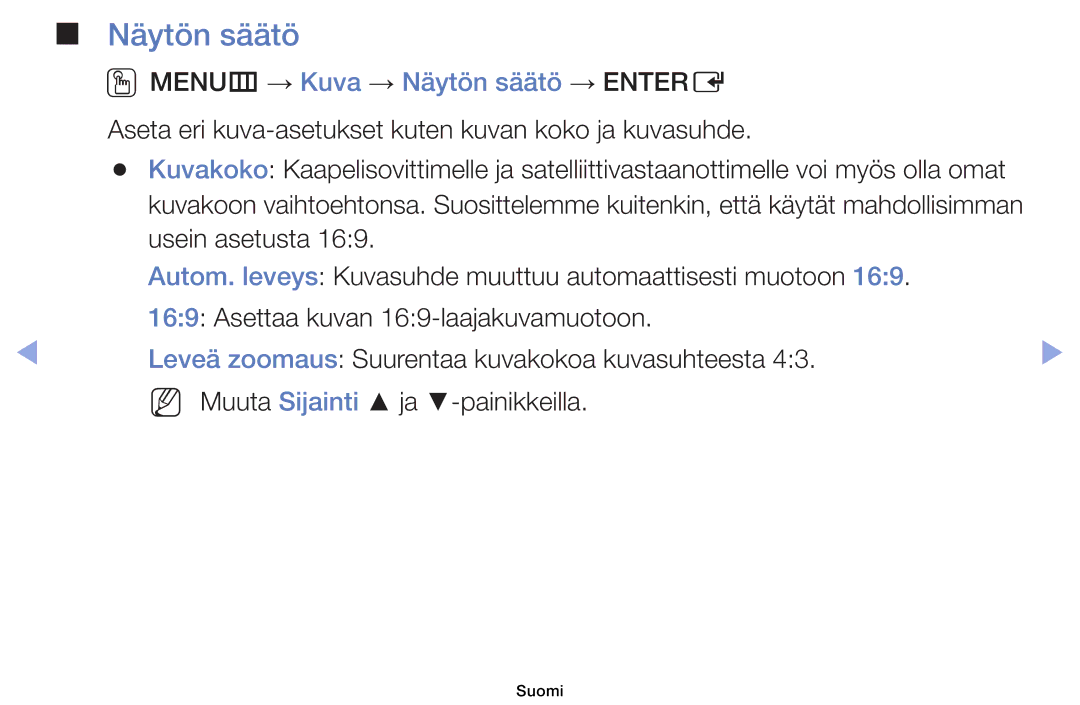 Samsung UE40EH6035KXXE, UE32EH6035KXXE manual OOMENUm → Kuva → Näytön säätö → Entere 