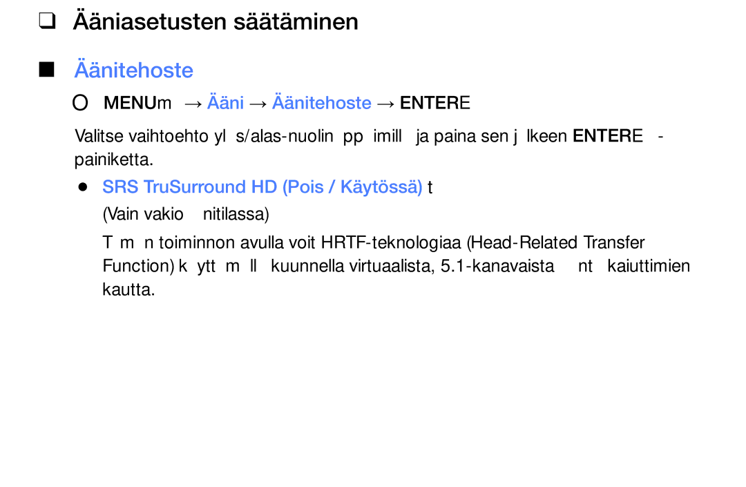 Samsung UE32EH6035KXXE, UE40EH6035KXXE manual Ääniasetusten säätäminen, OOMENUm → Ääni → Äänitehoste → Entere, Kautta 