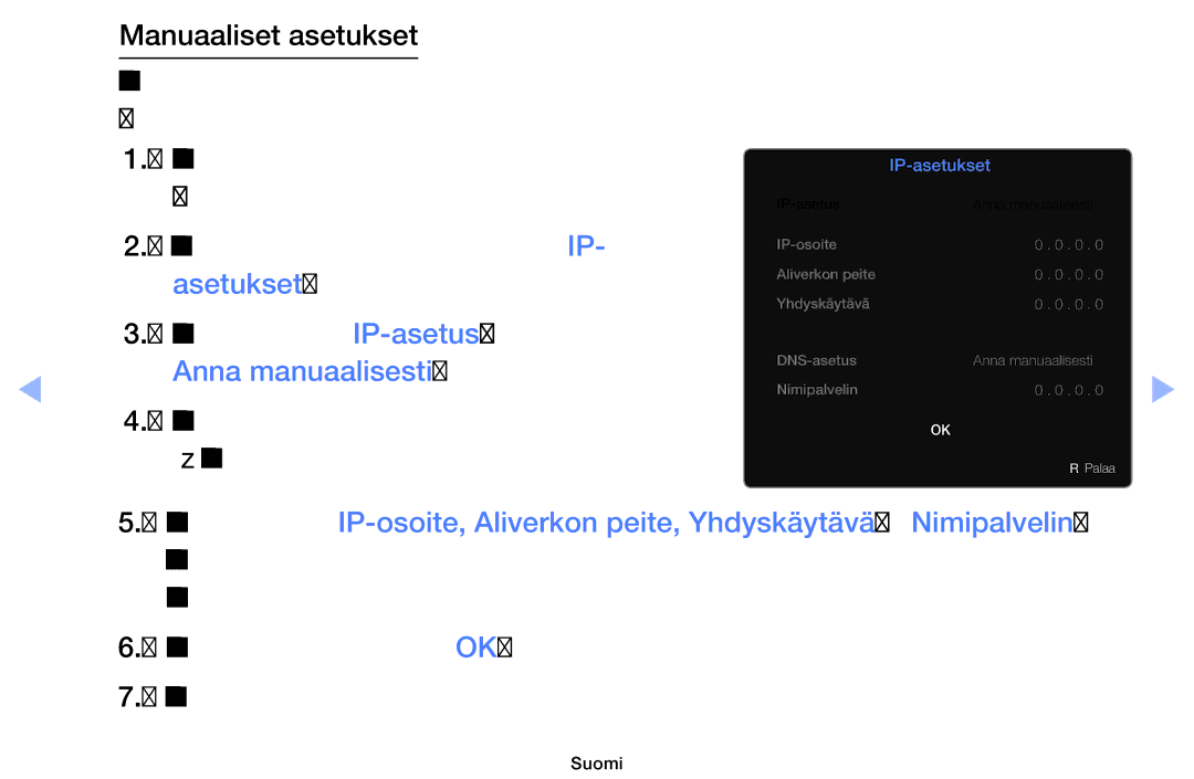 Samsung UE32EH6035KXXE, UE40EH6035KXXE manual Asetukset, Aseta kohdan IP-asetusasetukseksi, Anna manuaalisesti 