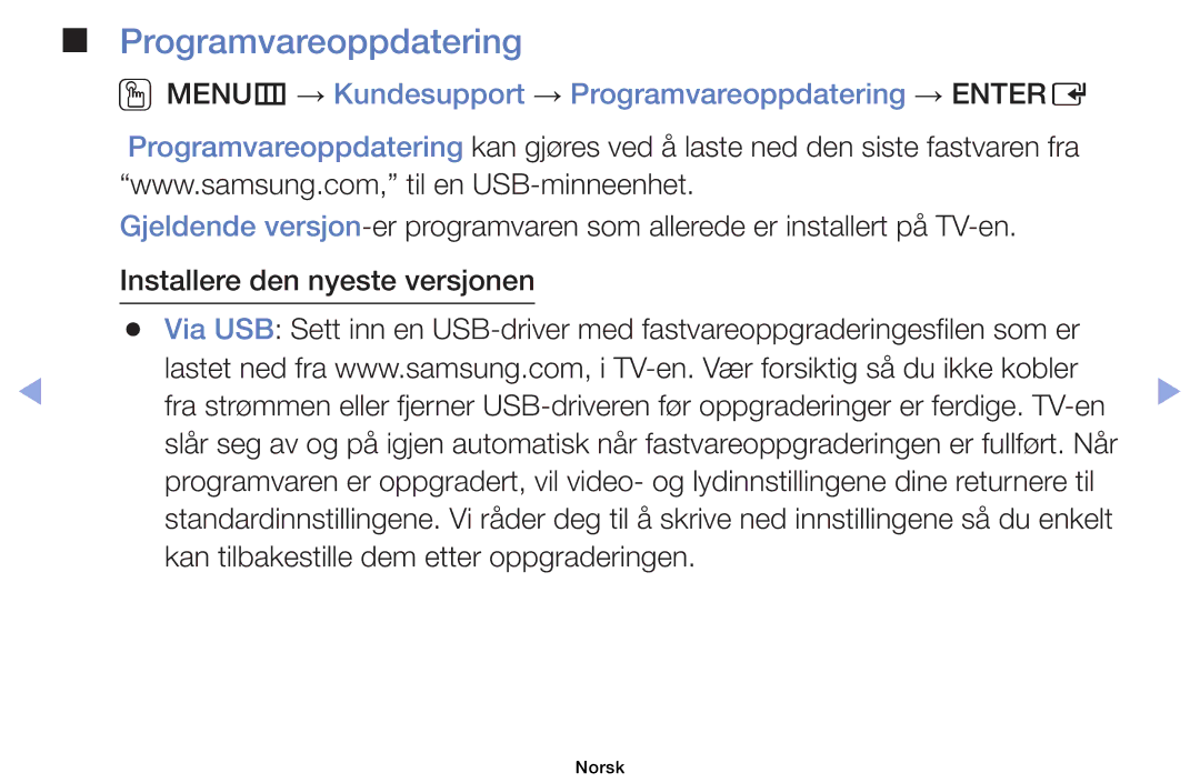 Samsung UE32EH6035KXXE, UE40EH6035KXXE manual OOMENUm → Kundesupport → Programvareoppdatering → Entere 