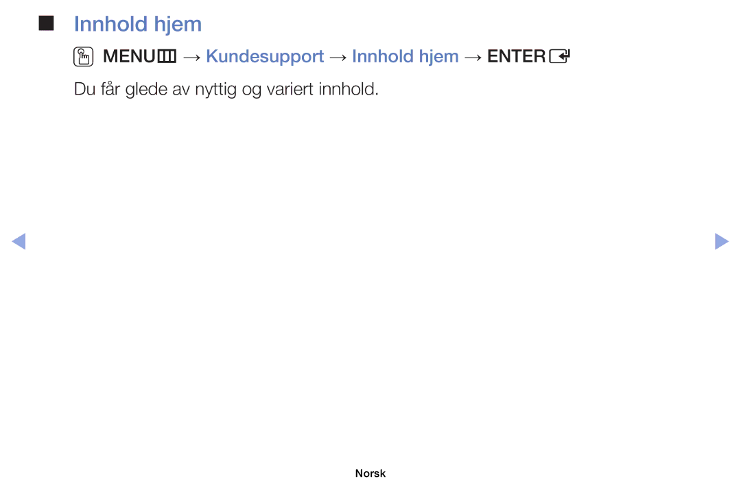 Samsung UE32EH6035KXXE, UE40EH6035KXXE manual Innhold hjem, Du får glede av nyttig og variert innhold 