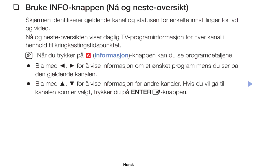 Samsung UE32EH6035KXXE, UE40EH6035KXXE manual Bruke INFO-knappen Nå og neste-oversikt 