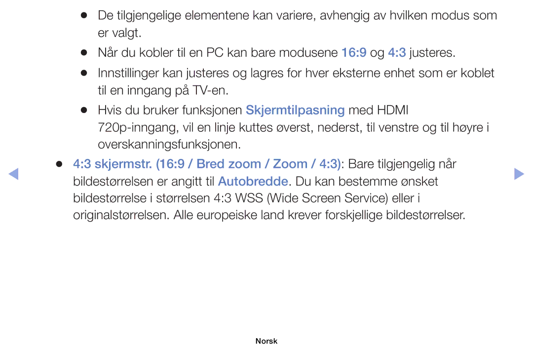 Samsung UE40EH6035KXXE, UE32EH6035KXXE manual Skjermstr / Bred zoom / Zoom / 43 Bare tilgjengelig når 